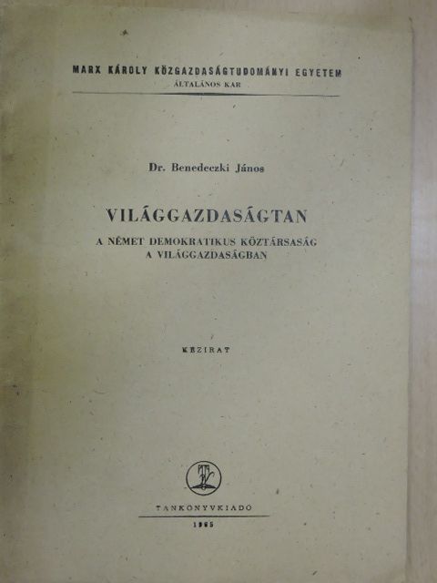 Dr. Benedeczki János - Világgazdaságtan [antikvár]