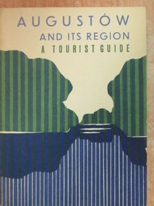 Anatol Batura - Augustów and its Region [antikvár]