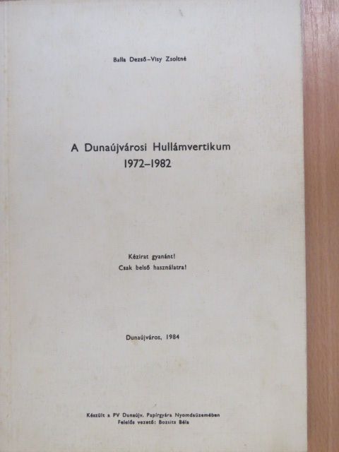Balla Dezső - A Dunaújvárosi Hullámvertikum 1972-1982 [antikvár]