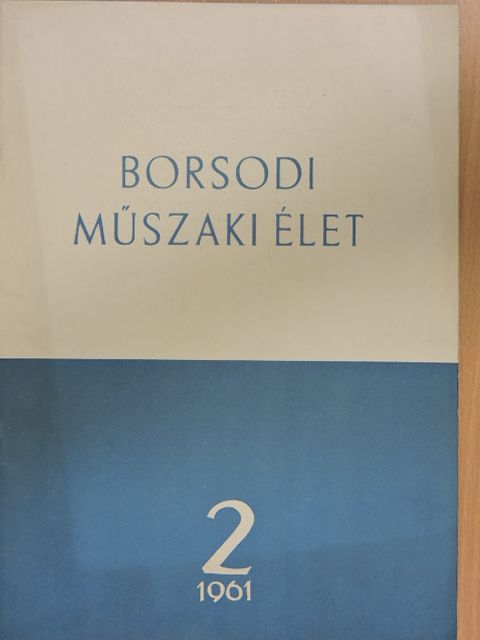 Dr. Pojják Tibor - Borsodi műszaki élet 1961. április-június [antikvár]