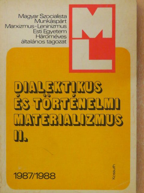 Dr. Bayerné Dr. Mérei Éva - Dialektikus és történelmi materializmus II. [antikvár]