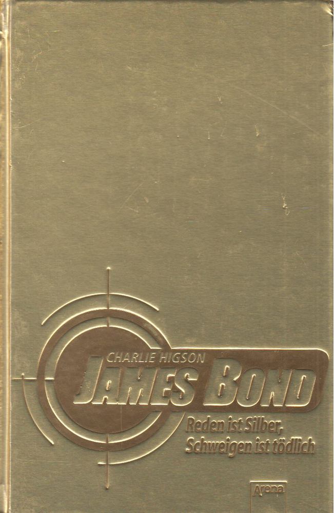 HIGSON, CHARLIE - James Bond - Reden ist Silber, Schweigen ist tödlich [antikvár]