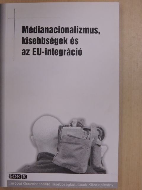 Dávid W. Harkness - Médianacionalizmus, kisebbségek és az EU-integráció [antikvár]