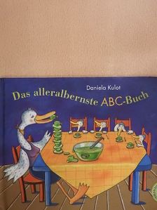 Daniela Kulot - Das alleralbernste ABC-Buch [antikvár]
