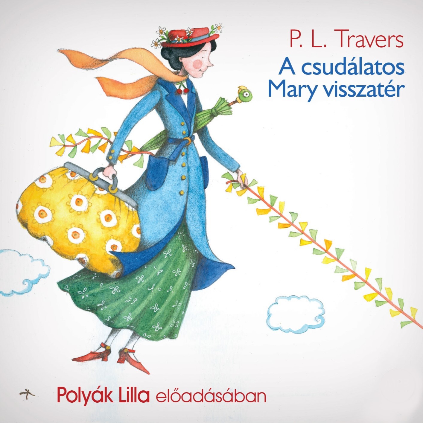 P. L. Travers - A csudálatos Mary visszatér [eHangoskönyv]