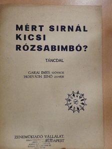 Garai Imre - Mért sirnál kicsi rózsabimbó? [antikvár]