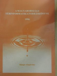 Dr. Szabó Szilárd - A magyarországi térinformatika forráskönyve 1996 [antikvár]