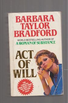 Barbara Taylor BRADFORD - Act of Will [antikvár]