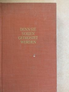 Alan Paton - Denn Sie Sollen Getröstet Werden [antikvár]