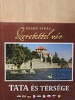 Szeretettel vár Tata és térsége [antikvár]