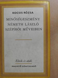 Kocsis Rózsa - Minőségeszmény Németh László szépírói műveiben (dedikált példány) [antikvár]