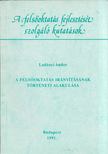 LADÁNYI ANDRÁS - A felsőoktatás irányításának történeti alakulása [antikvár]