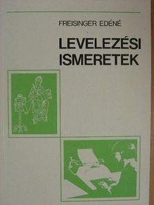Freisinger Edéné - Levelezési ismeretek [antikvár]