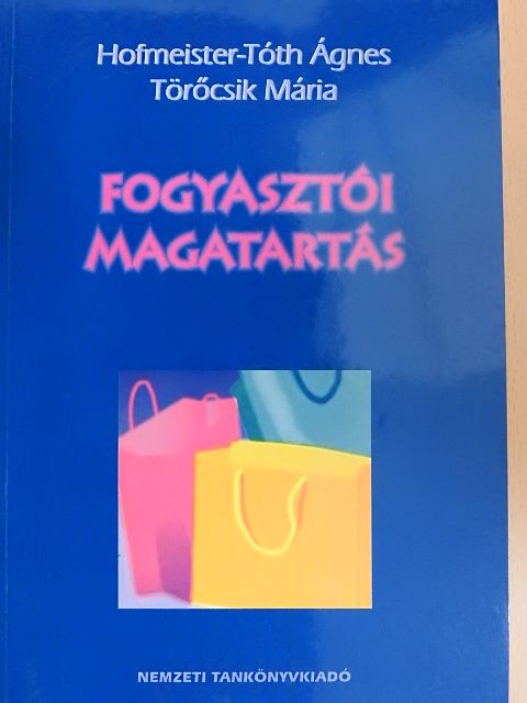 Hofmeister Tóth Ágnes - Fogyasztói magatartás [antikvár]
