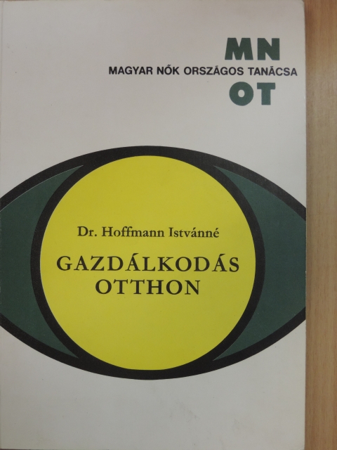 Dr. Hoffmann Istvánné - Gazdálkodás otthon [antikvár]