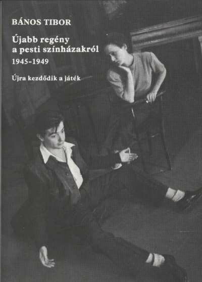 Bános Tibor - Újabb regény a pesti színházakról [antikvár]