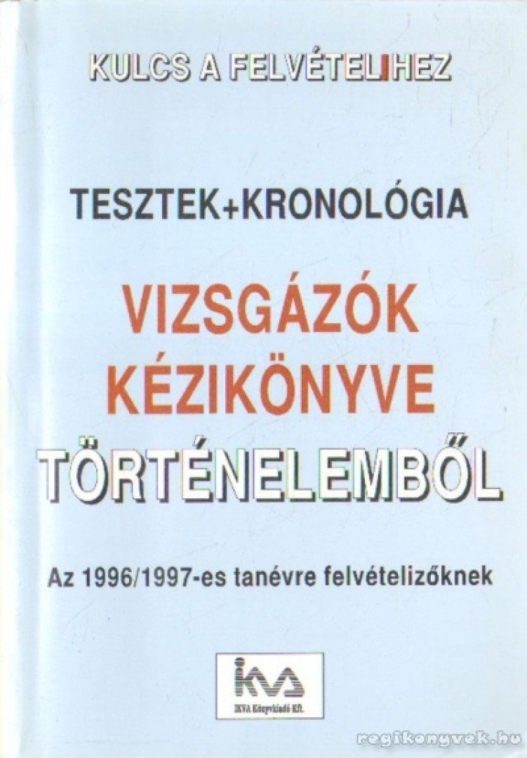 Simándi Irén - Vizsgázók kézikönyve történelemből [antikvár]