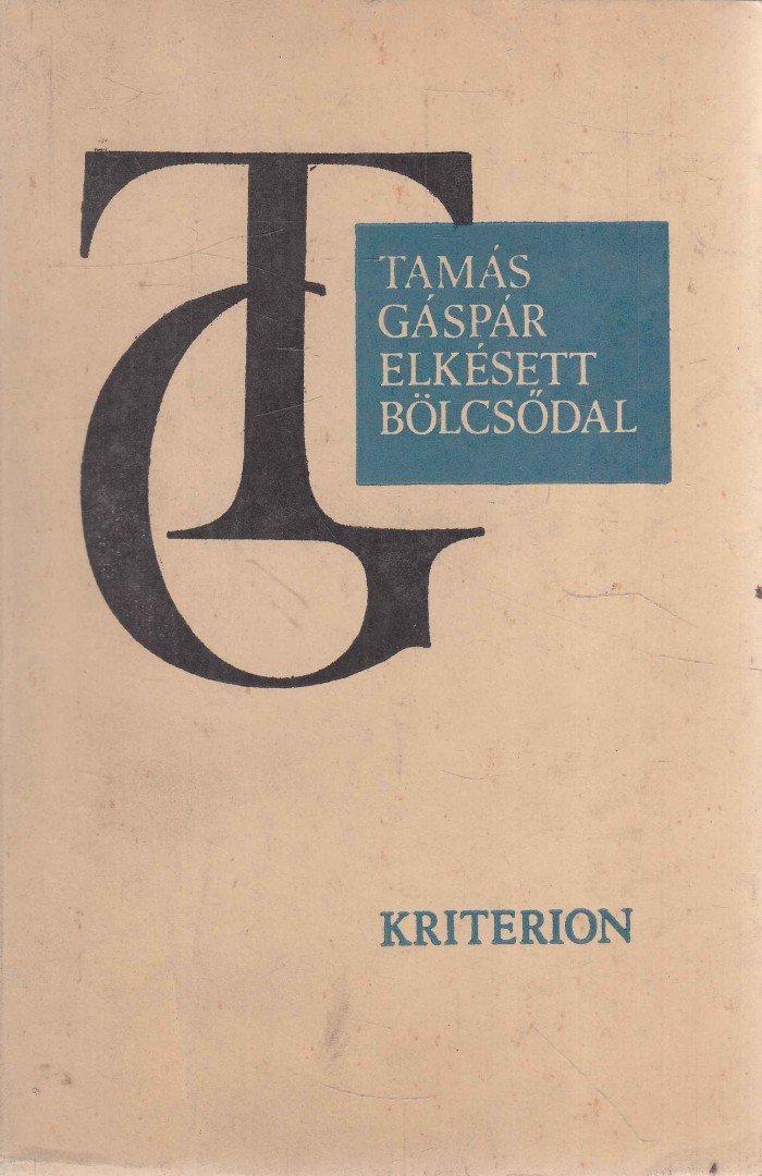 Tamás Gáspár - Elkésett bölcsődal [antikvár]