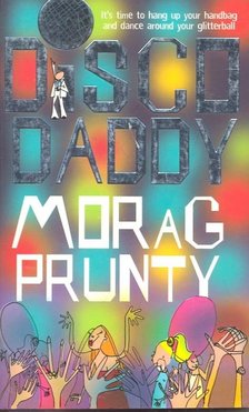 Prunty, Morag - Disco Daddy [antikvár]