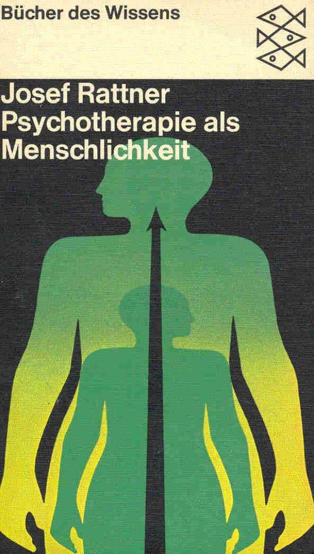 RATTNER, JOSEF - Psychotherapie als Menschlichkeit [antikvár]