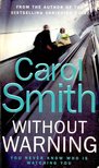 SMITH, CAROL - Without Warning [antikvár]
