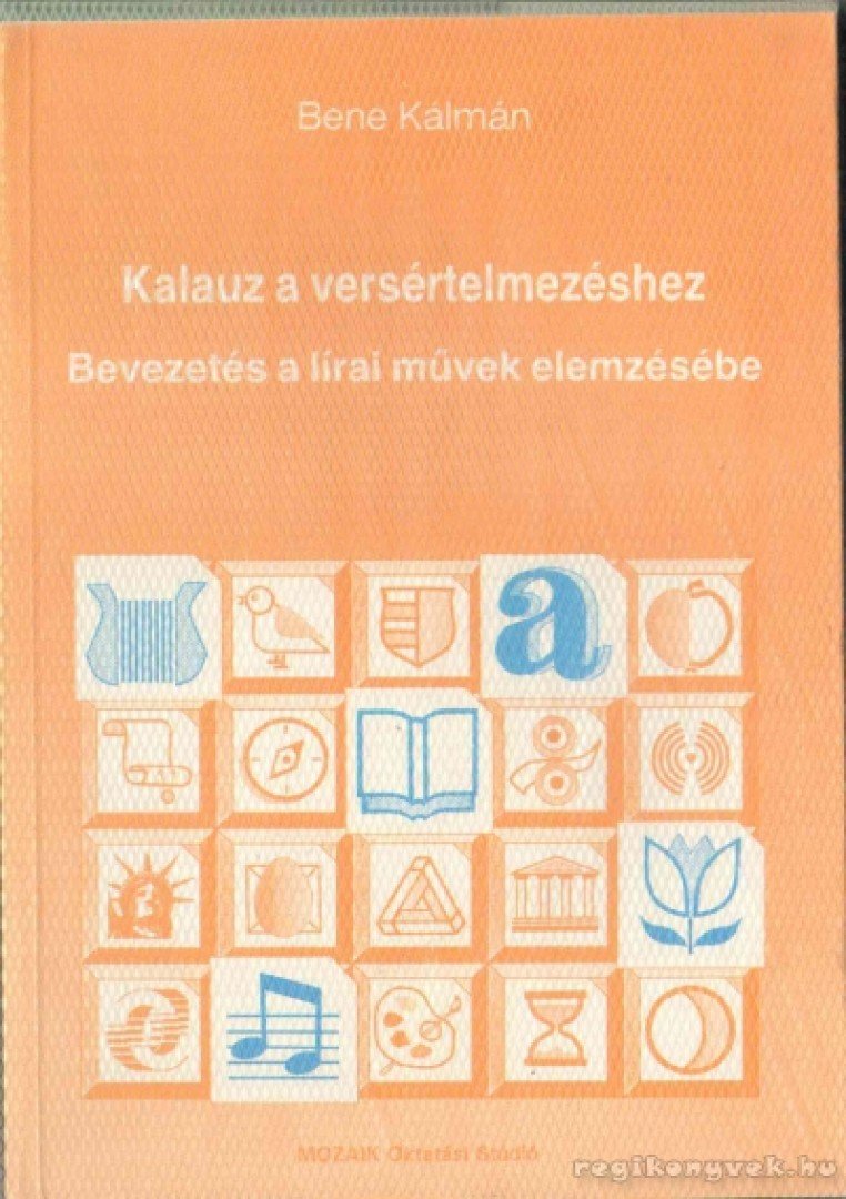 Bene Kálmán - Kalauz a versértelmezéshez [antikvár]