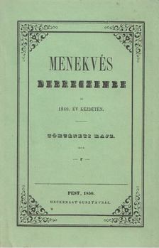 Menekvés Debreczenbe az 1849. év kezdetén (reprint) [antikvár]