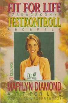 Marilyn Diamond - Fit for life szakácskönyv - Testkontroll receptek [antikvár]