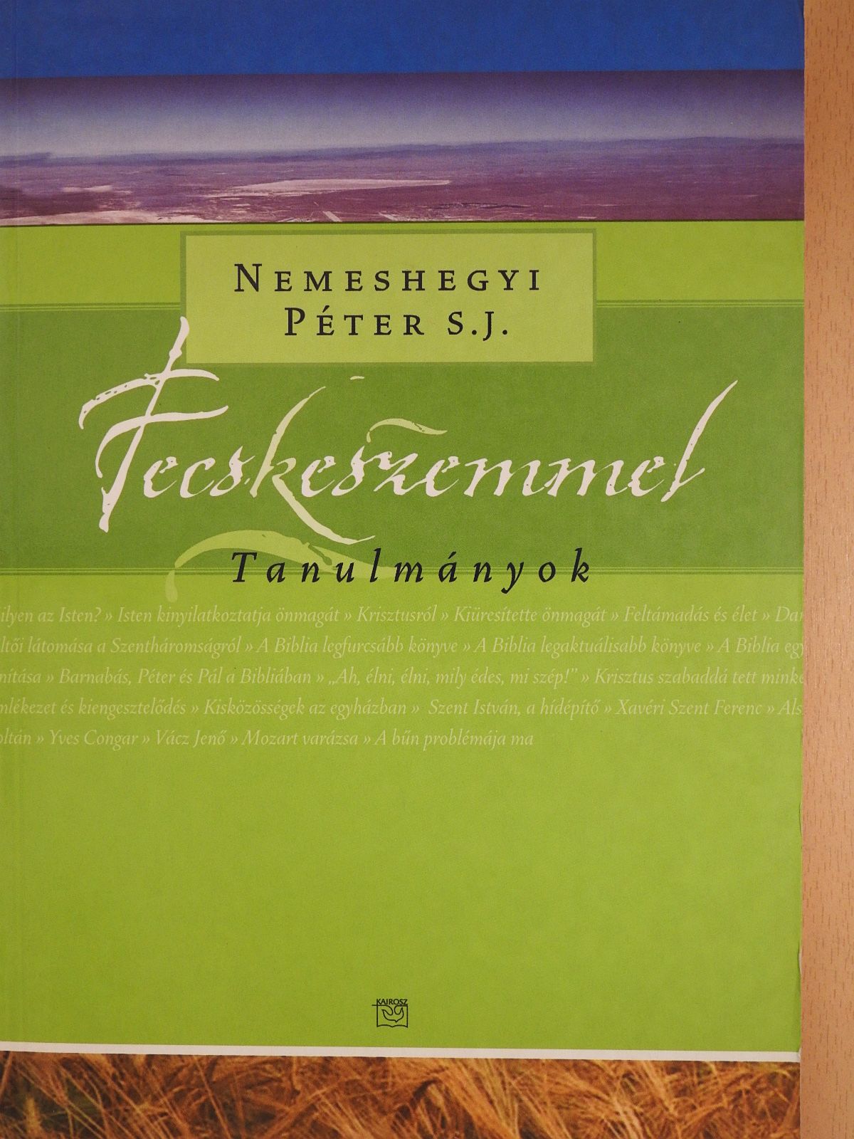 Nemeshegyi Péter S. J. - Fecskeszemmel (dedikált példány) [antikvár]