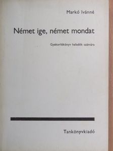 Markó Ivánné - Német ige, német mondat [antikvár]