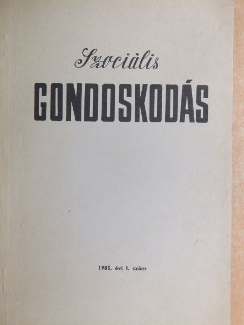 Dr. Czigler István - Szociális gondoskodás 1985/1. [antikvár]