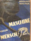 Magyar Miklós - Maschine gegen Mensch [antikvár]
