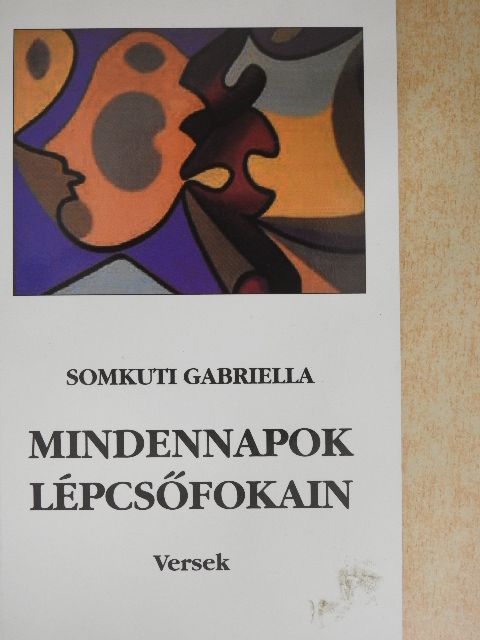 Somkuti Gabriella - Mindennapok lépcsőfokain [antikvár]