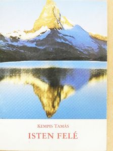 Kempis Tamás - Isten felé [antikvár]