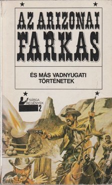 Rapcsányi László - Az arizonai farkas és más vadnyugati történetek [antikvár]