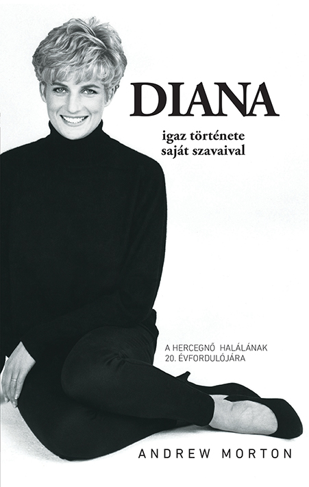 ANDREW MORTON - Diana igaz története - saját szavaival [eKönyv: epub, mobi]