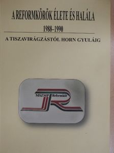 Baja Ferenc - A reformkörök élete és halála 1988-1990 [antikvár]