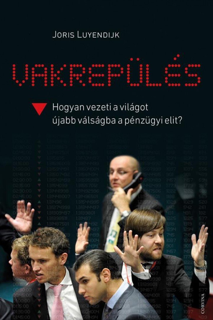 Joris Luyendijk - Vakrepülés [antikvár]