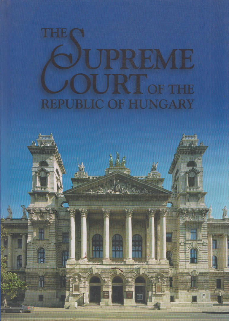 Dr. Lomnici Zoltán - The Supreme Court of the Republic of Hungary [antikvár]