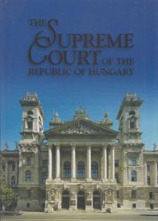 Dr. Lomnici Zoltán - The Supreme Court of the Republic of Hungary [antikvár]