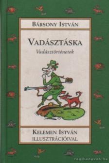 BÁRSONY ISTVÁN - Vadásztáska [antikvár]