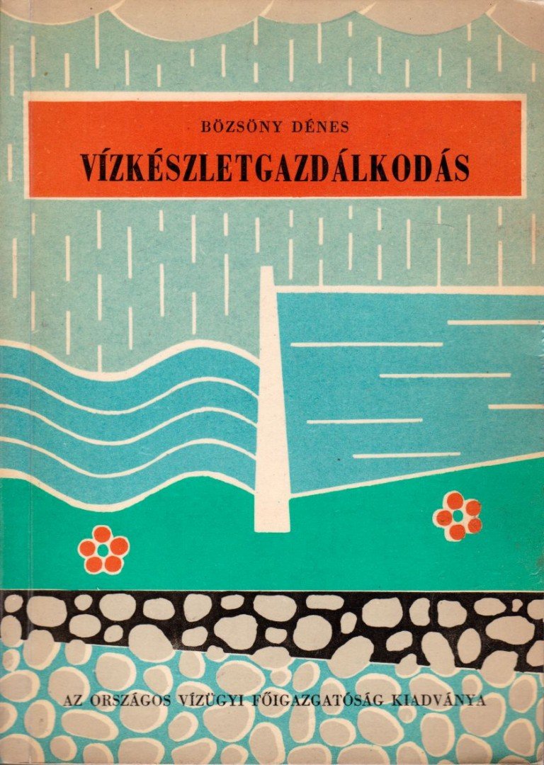 Bözsöny Dénes - Vízkészletgazdálkodás [antikvár]