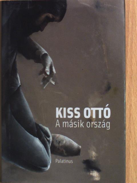 Kiss Ottó - A másik ország [antikvár]