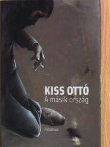 Kiss Ottó - A másik ország [antikvár]