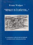 Franz Walper - "Minket is üldöztek..." [antikvár]