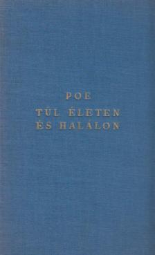 Edgar Allan Poe - Túl életen és halálon [antikvár]