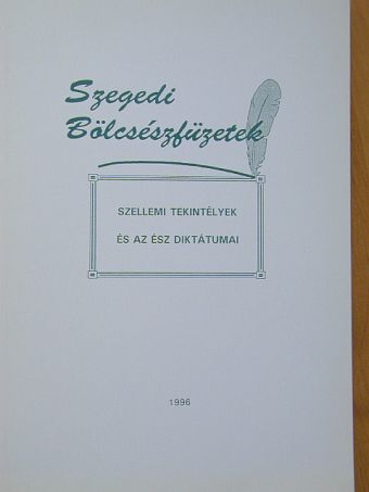 Baróti Tibor - Szellemi tekintélyek és az ész diktátumai [antikvár]