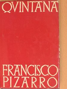 Manuel José Quintana - Francisco Pizarro [antikvár]