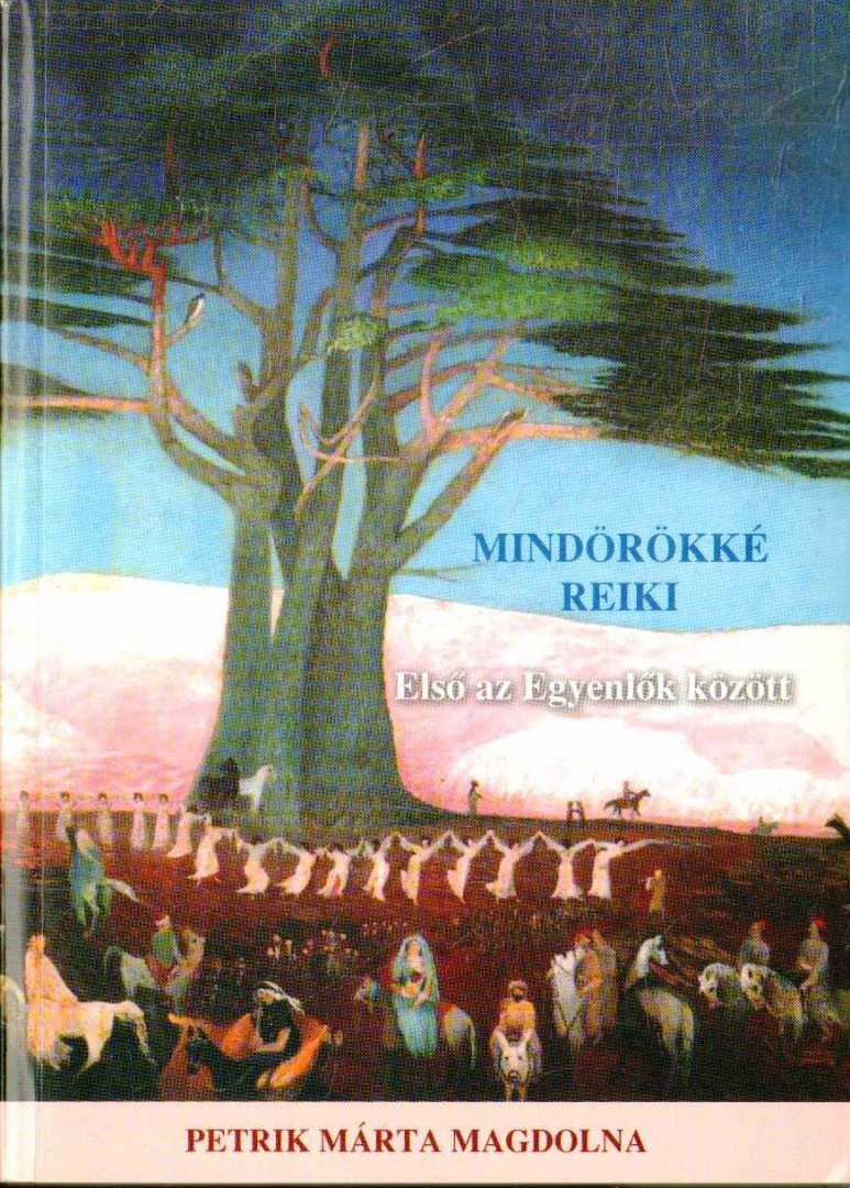 Petrik Márta Magdolna - Mindörökké reiki [antikvár]