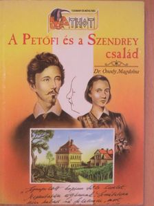 Dr. Ónody Magdolna - A Petőfi és a Szendrey család [antikvár]